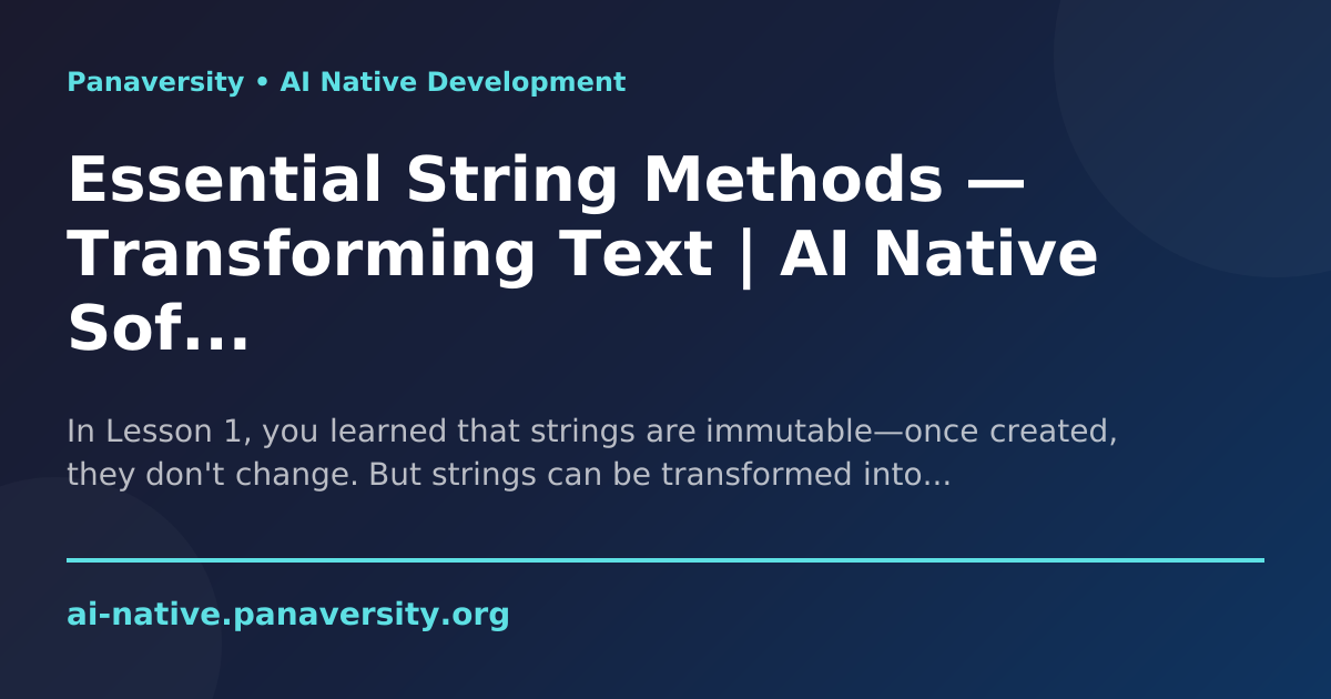 Essential String Methods — Transforming Text | AI Native Software ...